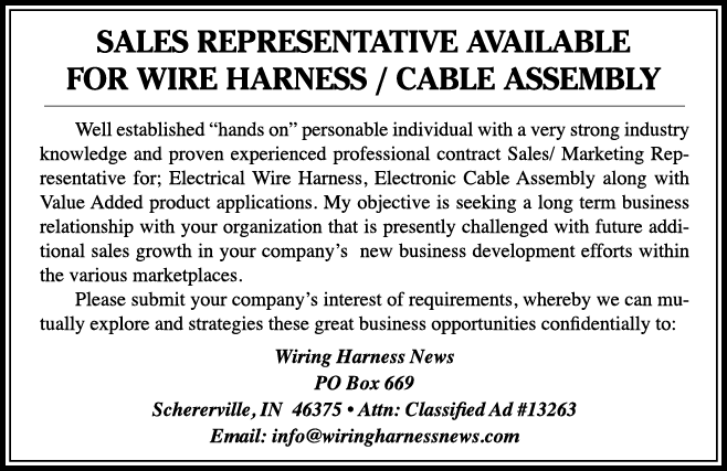 SALES REPRESENTATIVE AVAILABLE FOR WIRE HARNESS / CABLE ASSEMBLY Well established “hands on” personable individual wi...