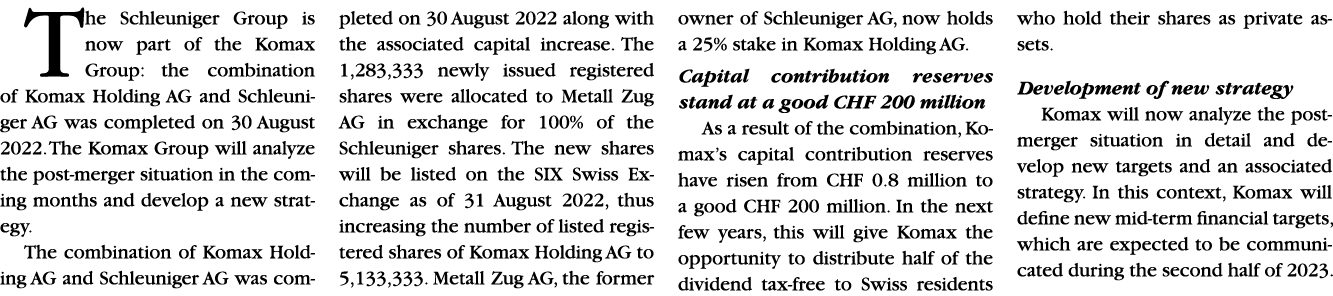 The Schleuniger Group is now part of the Komax Group: the combination of Komax Holding AG and Schleuniger AG was comp...