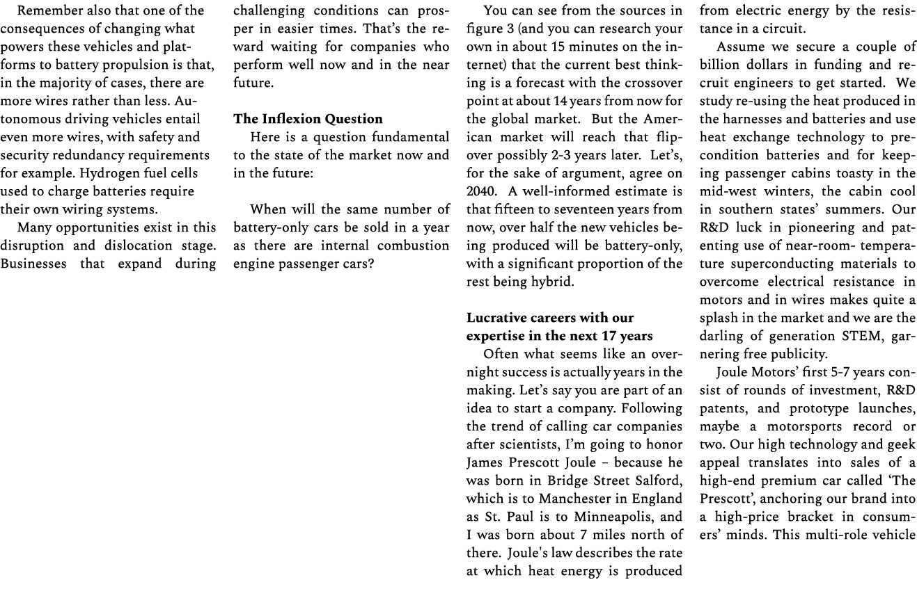 Remember also that one of the consequences of changing what powers these vehicles and platforms to battery propulsion...