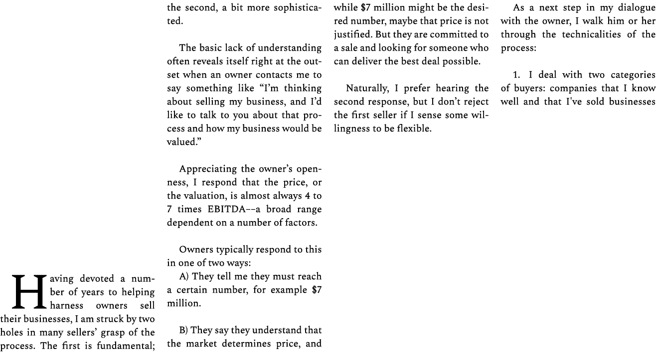 Having devoted a number of years to helping harness owners sell their businesses, I am struck by two holes in many se...
