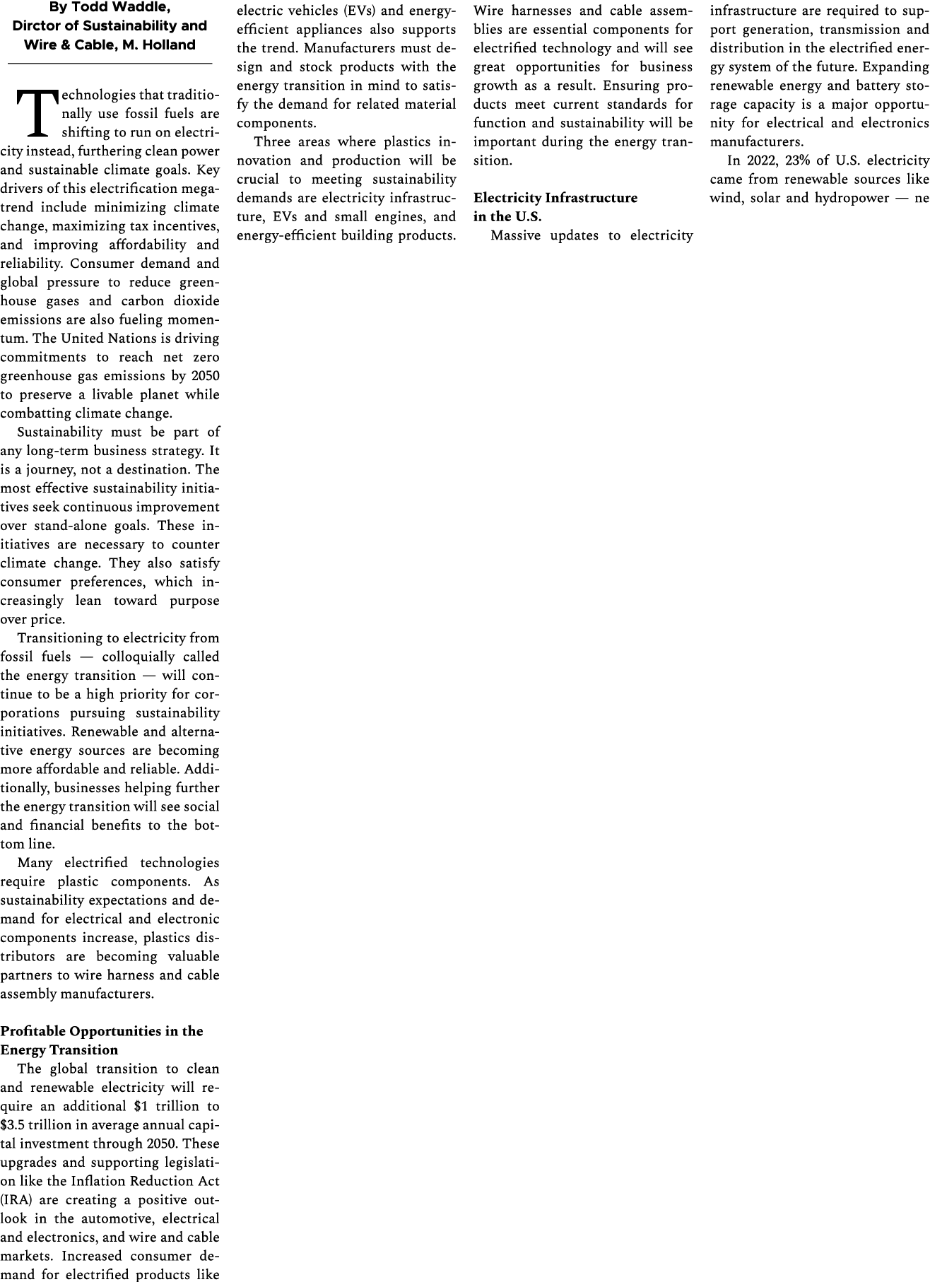 By Todd Waddle, Dirctor of Sustainability and Wire & Cable, M. Holland Technologies that traditionally use fossil fue...