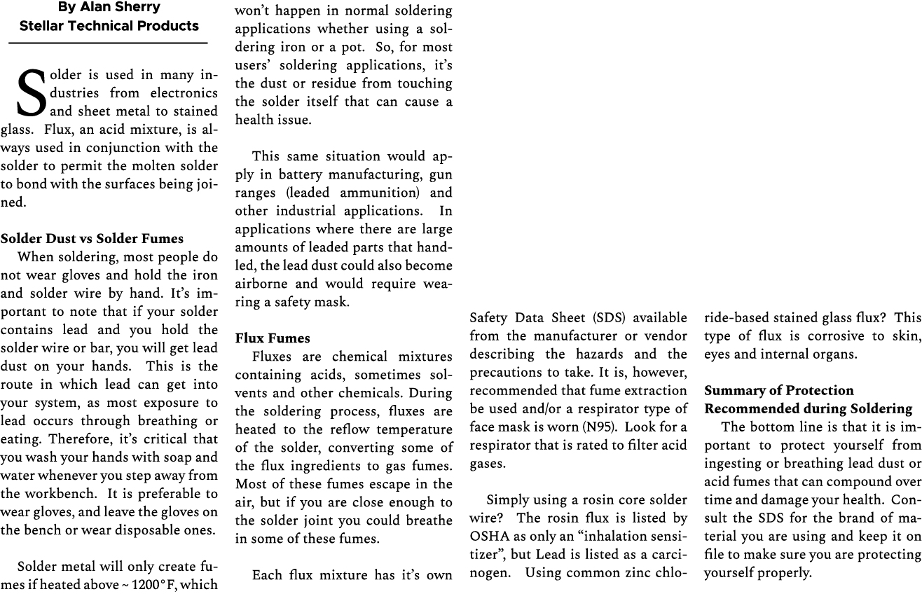 By Alan Sherry Stellar Technical Products Solder is used in many industries from electronics and sheet metal to stain...