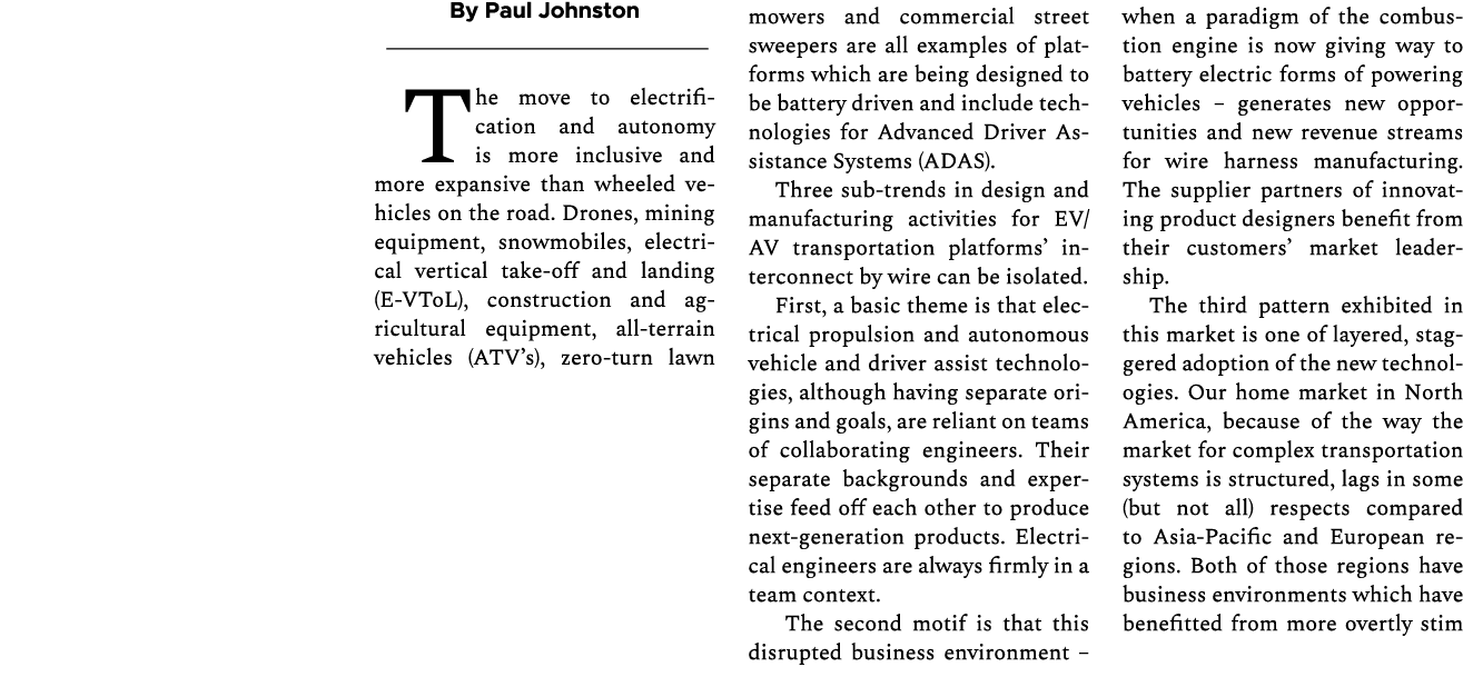  By Paul Johnston The move to electrification and autonomy is more inclusive and more expansive than wheeled vehicles...