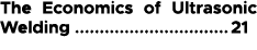 The Economics of Ultrasonic Welding 21