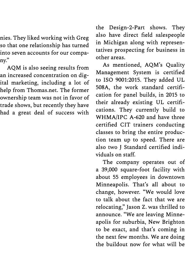 nies. They liked working with Greg so that one relationship has turned into seven accounts for our company.” AQM is a...