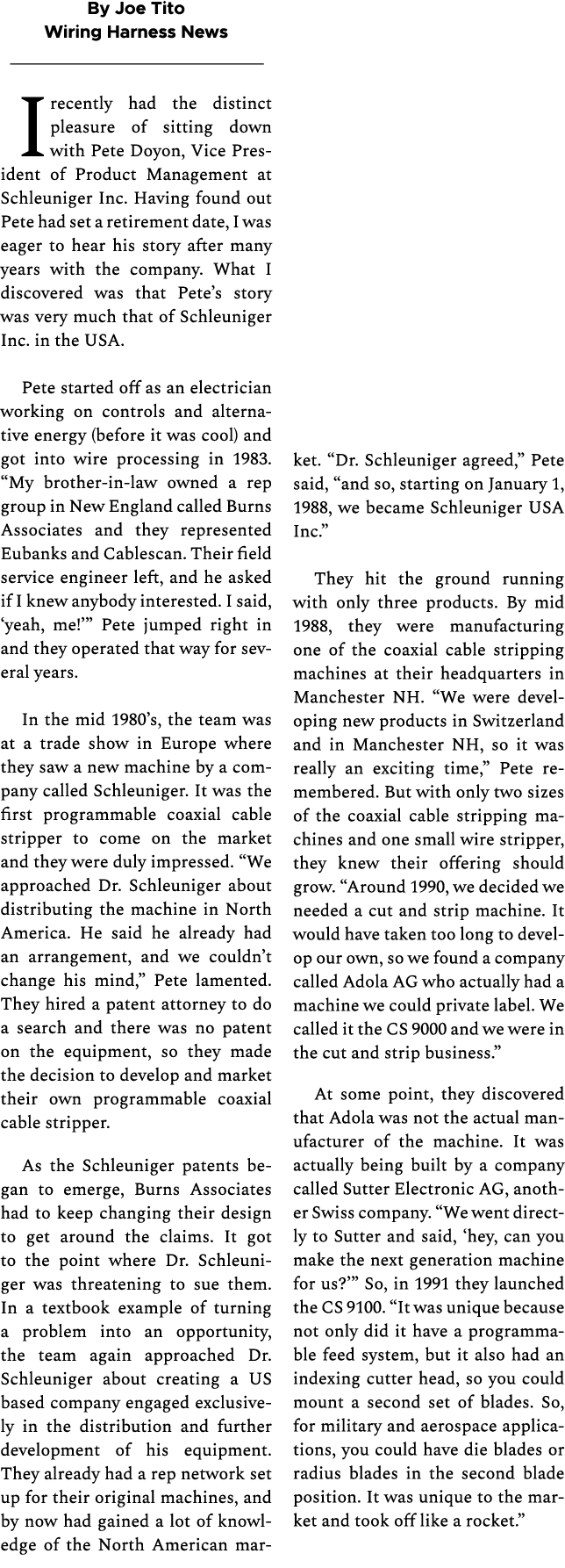 By Joe Tito Wiring Harness News I recently had the distinct pleasure of sitting down with Pete Doyon, Vice President ...