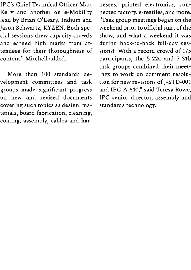 IPC’s Chief Technical Officer Matt Kelly and another on e Mobility lead by Brian O’Leary, Indium and Jason Schwartz, ...