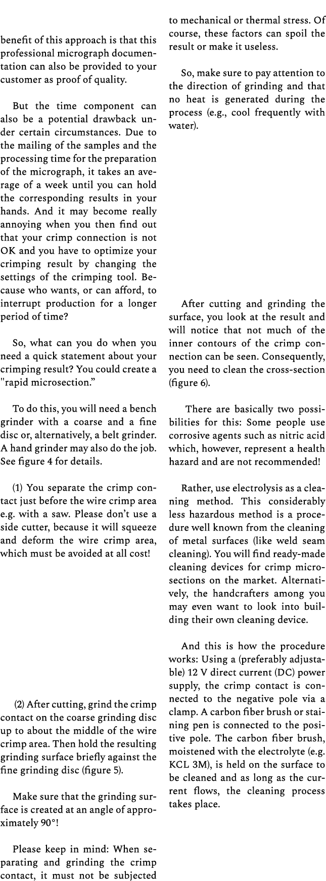 benefit of this approach is that this professional micrograph documentation can also be provided to your customer as ...