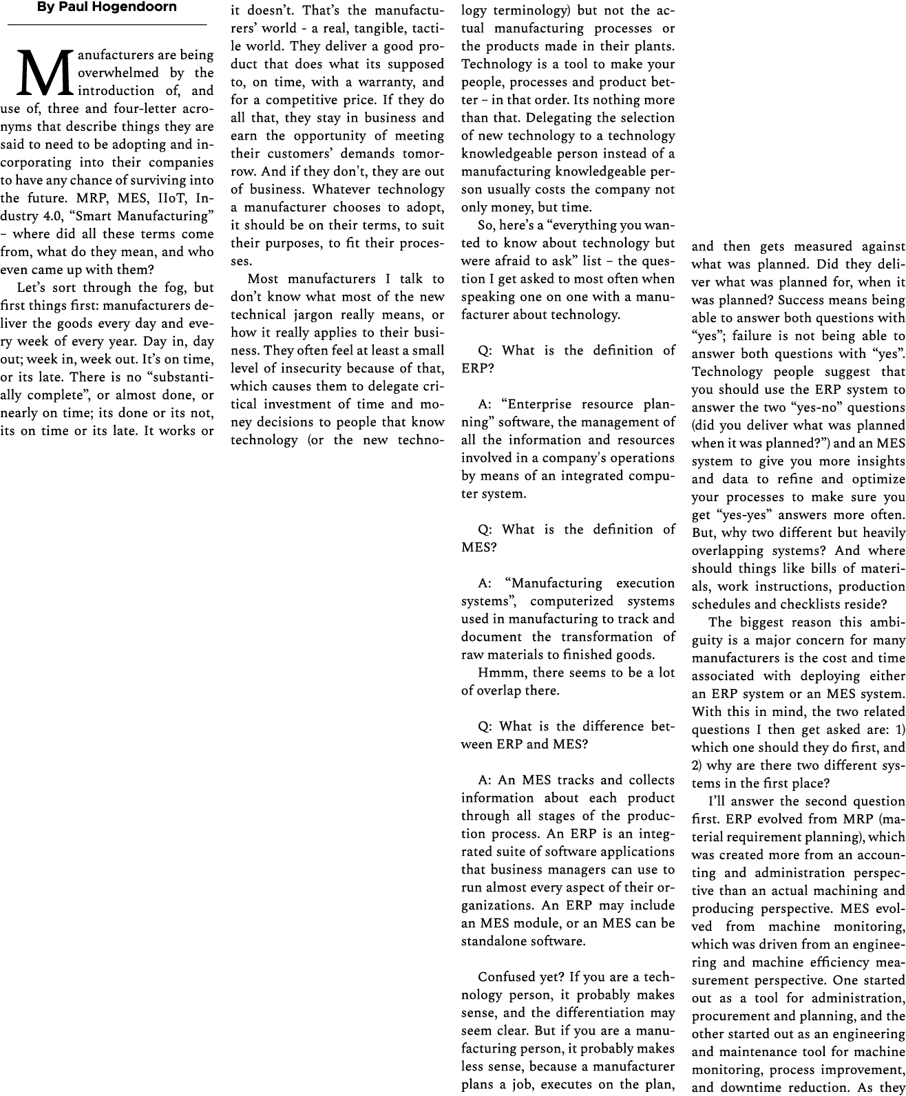 By Paul Hogendoorn Manufacturers are being overwhelmed by the introduction of, and use of, three and four letter acro...