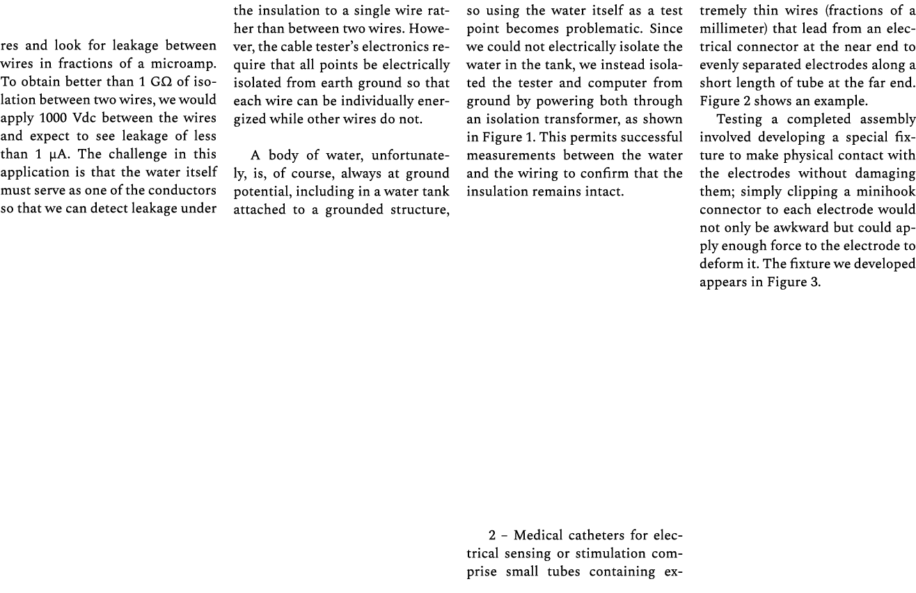 res and look for leakage between wires in fractions of a microamp. To obtain better than 1 GΩ of isolation between tw...