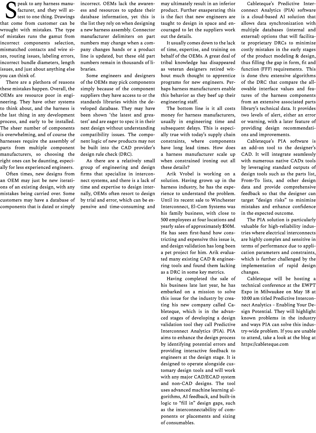 Speak to any harness manufacturer, and they will attest to one thing. Drawings that come from customer can be wrought...