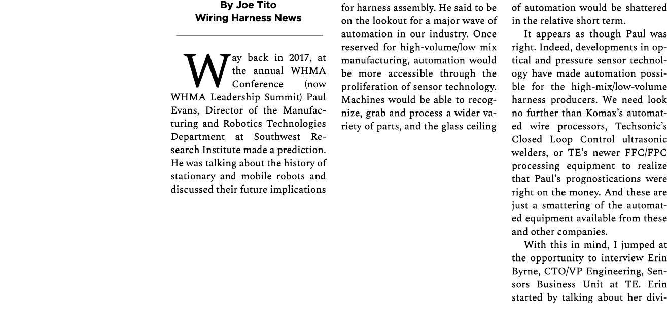  By Joe Tito Wiring Harness News Way back in 2017, at the annual WHMA Conference (now WHMA Leadership Summit) Paul Ev...