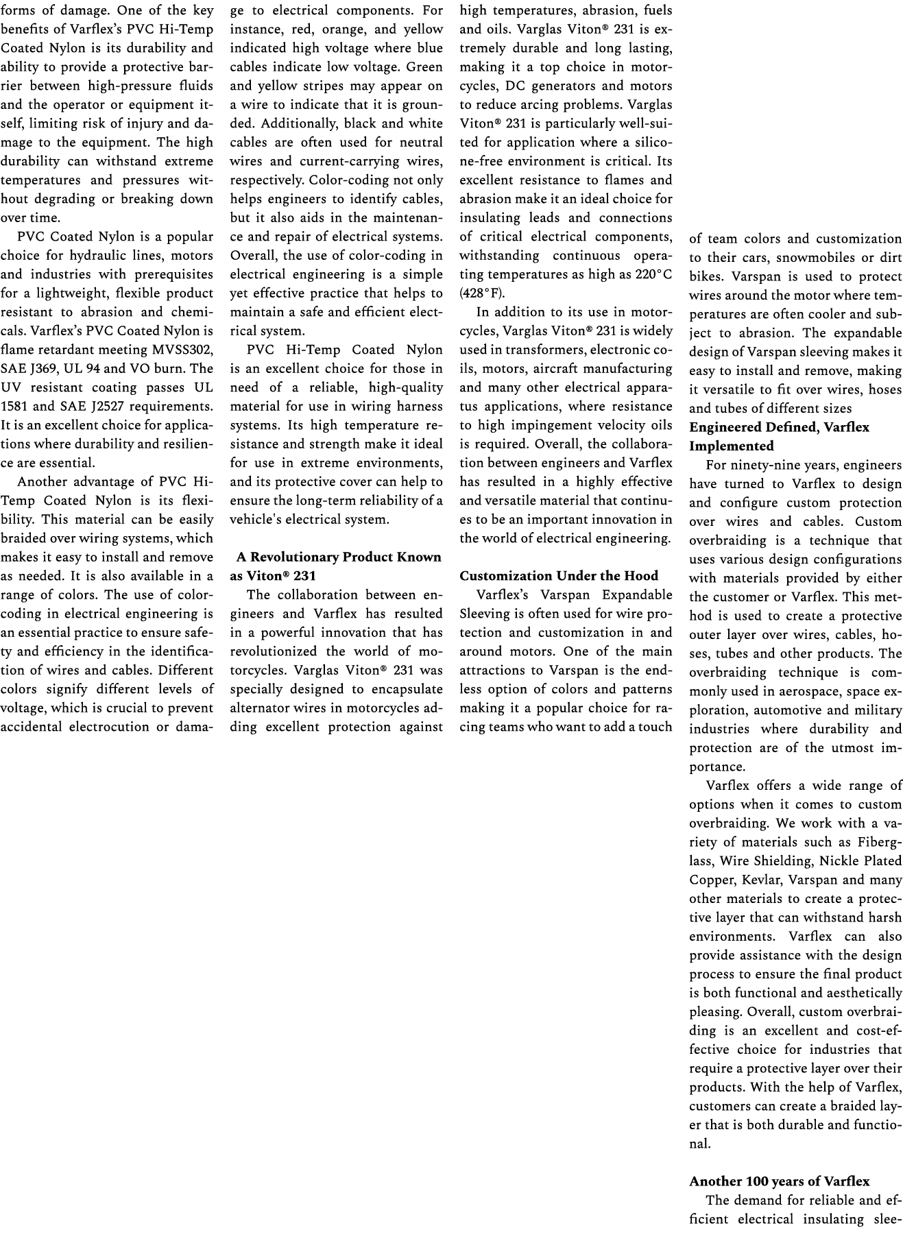 forms of damage. One of the key benefits of Varflex’s PVC Hi Temp Coated Nylon is its durability and ability to provi...