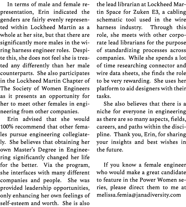 In terms of male and female representation, Erin indicated the genders are fairly evenly represented within Lockheed ...