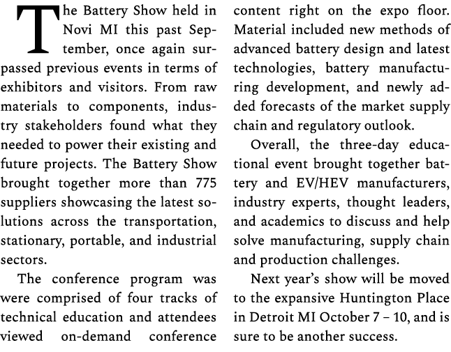 The Battery Show held in Novi MI this past September, once again surpassed previous events in terms of exhibitors and...