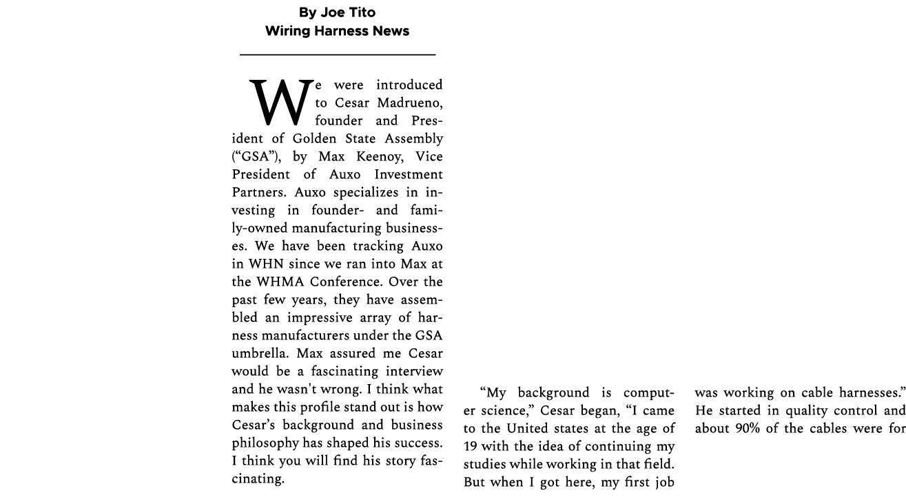  By Joe Tito Wiring Harness News We were introduced to Cesar Madrueno, founder and President of Golden State Assembly...