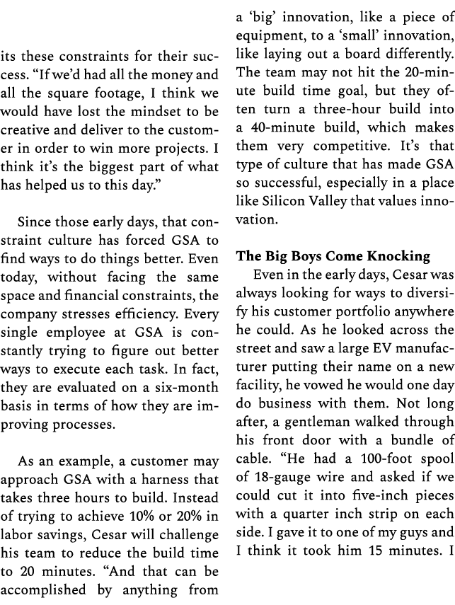 its these constraints for their success. “If we’d had all the money and all the square footage, I think we would have...