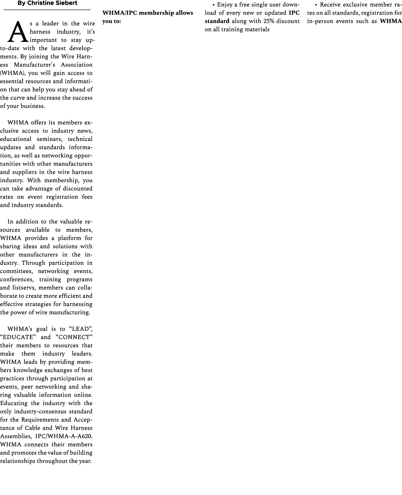 By Christine Siebert As a leader in the wire harness industry, it’s important to stay up to date with the latest deve...