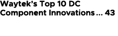 Waytek’s Top 10 DC Component Innovations 43