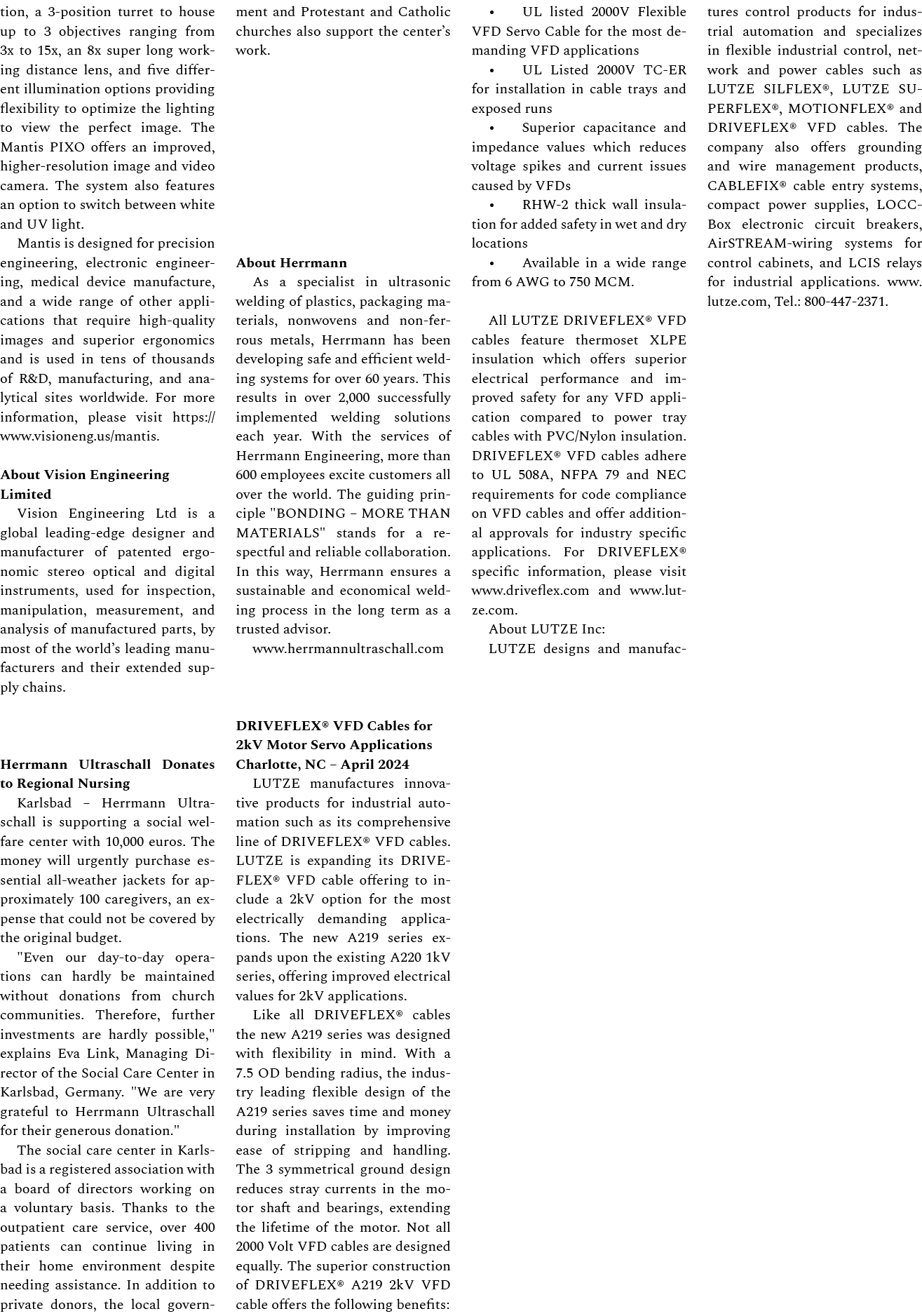 tion, a 3 position turret to house up to 3 objectives ranging from 3x to 15x, an 8x super long working distance lens,...