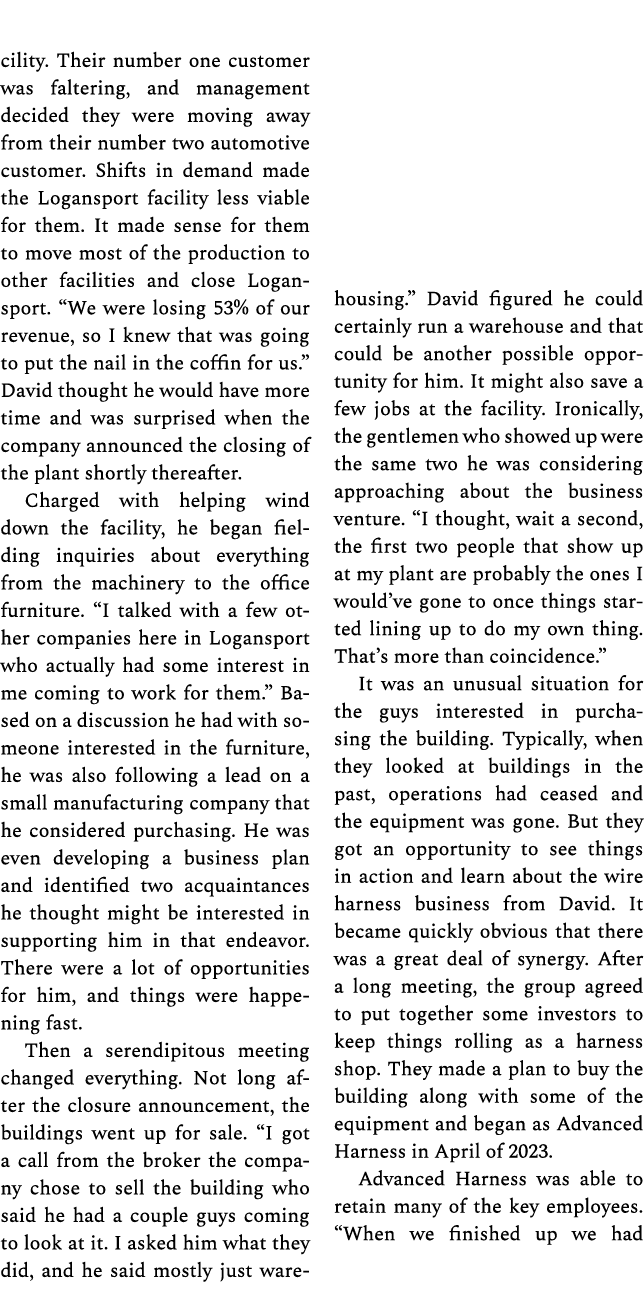 cility. Their number one customer was faltering, and management decided they were moving away from their number two a...