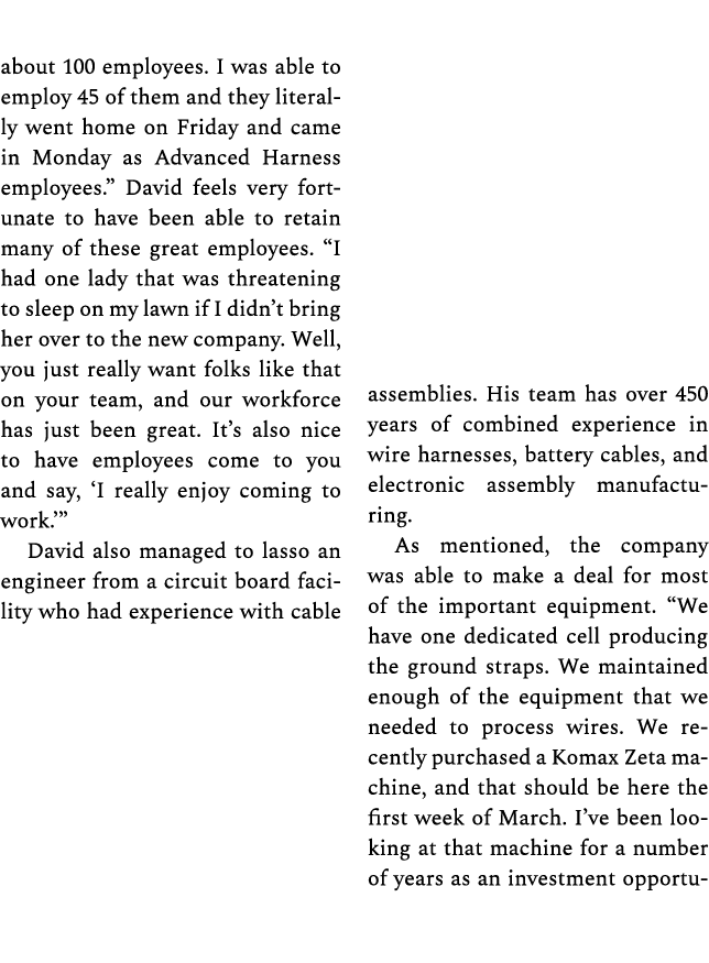 about 100 employees. I was able to employ 45 of them and they literally went home on Friday and came in Monday as Adv...