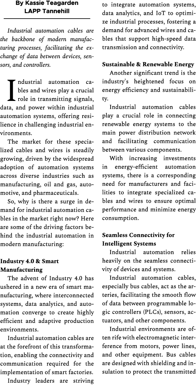 By Kassie Teagarden LAPP Tannehill Industrial automation cables are the backbone of modern manufacturing processes, f...