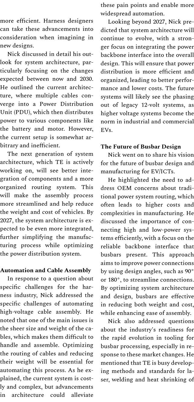 more efficient. Harness designers can take these advancements into consideration when imagining in new designs. Nick ...