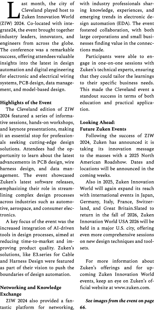 Last month, the city of Cleveland played host to Zuken Innovation World (ZIW) 2024. Co located with integrate24, the ...