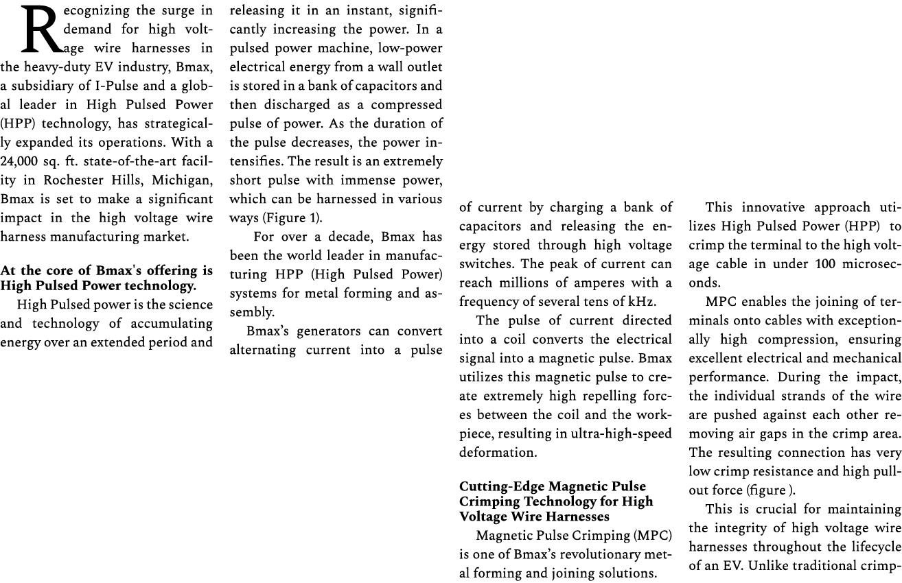Recognizing the surge in demand for high voltage wire harnesses in the heavy duty EV industry, Bmax, a subsidiary of ...