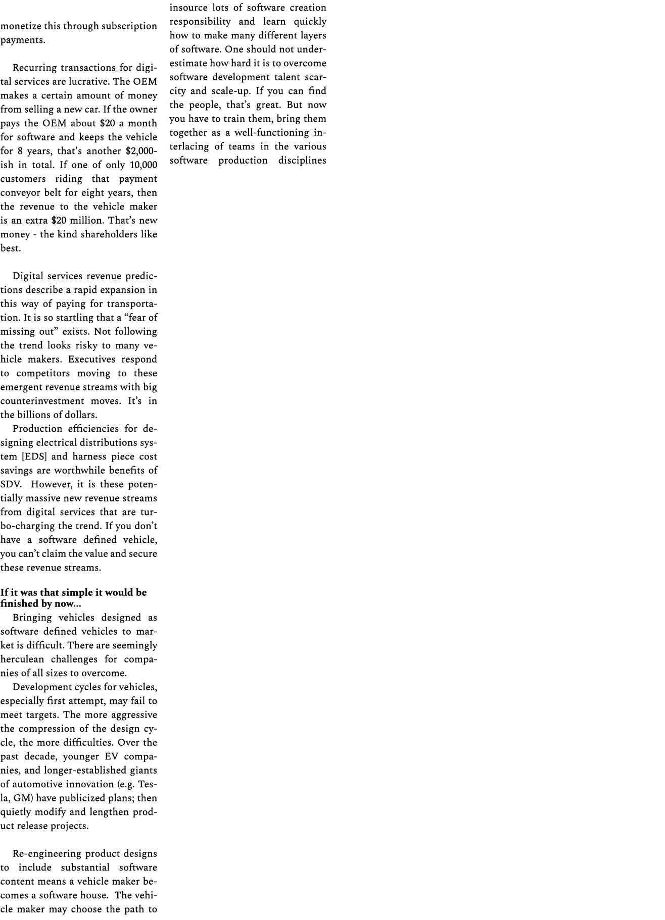 monetize this through subscription payments. Recurring transactions for digital services are lucrative. The OEM makes...