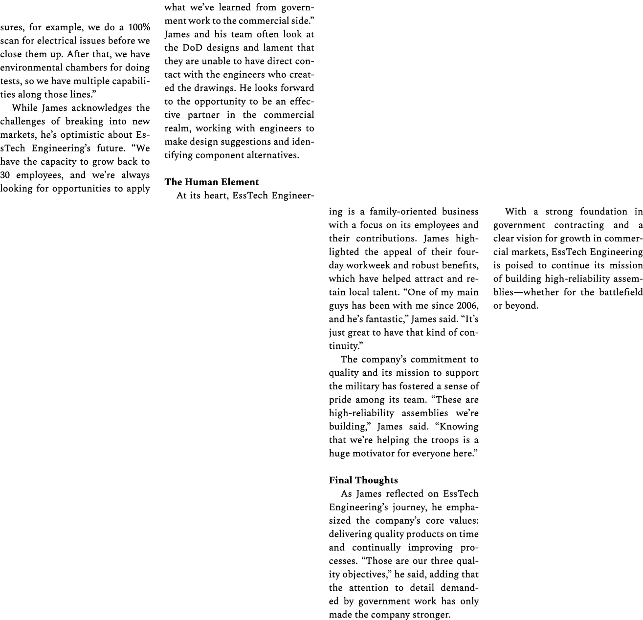 sures, for example, we do a 100% scan for electrical issues before we close them up. After that, we have environmenta...