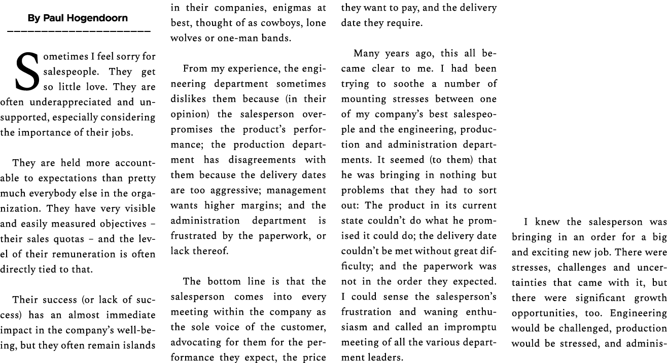  By Paul Hogendoorn Sometimes I feel sorry for salespeople. They get so little love. They are often underappreciated ...