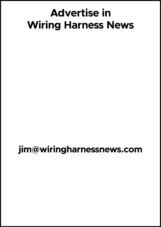  Advertise in Wiring Harness News jim@wiringharnessnews.com