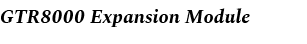 GTR8000 Expansion Module
