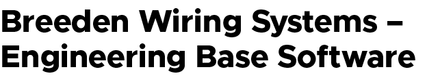 Breeden Wiring Systems – Engineering Base Software