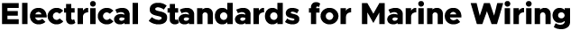 Electrical Standards for Marine Wiring
