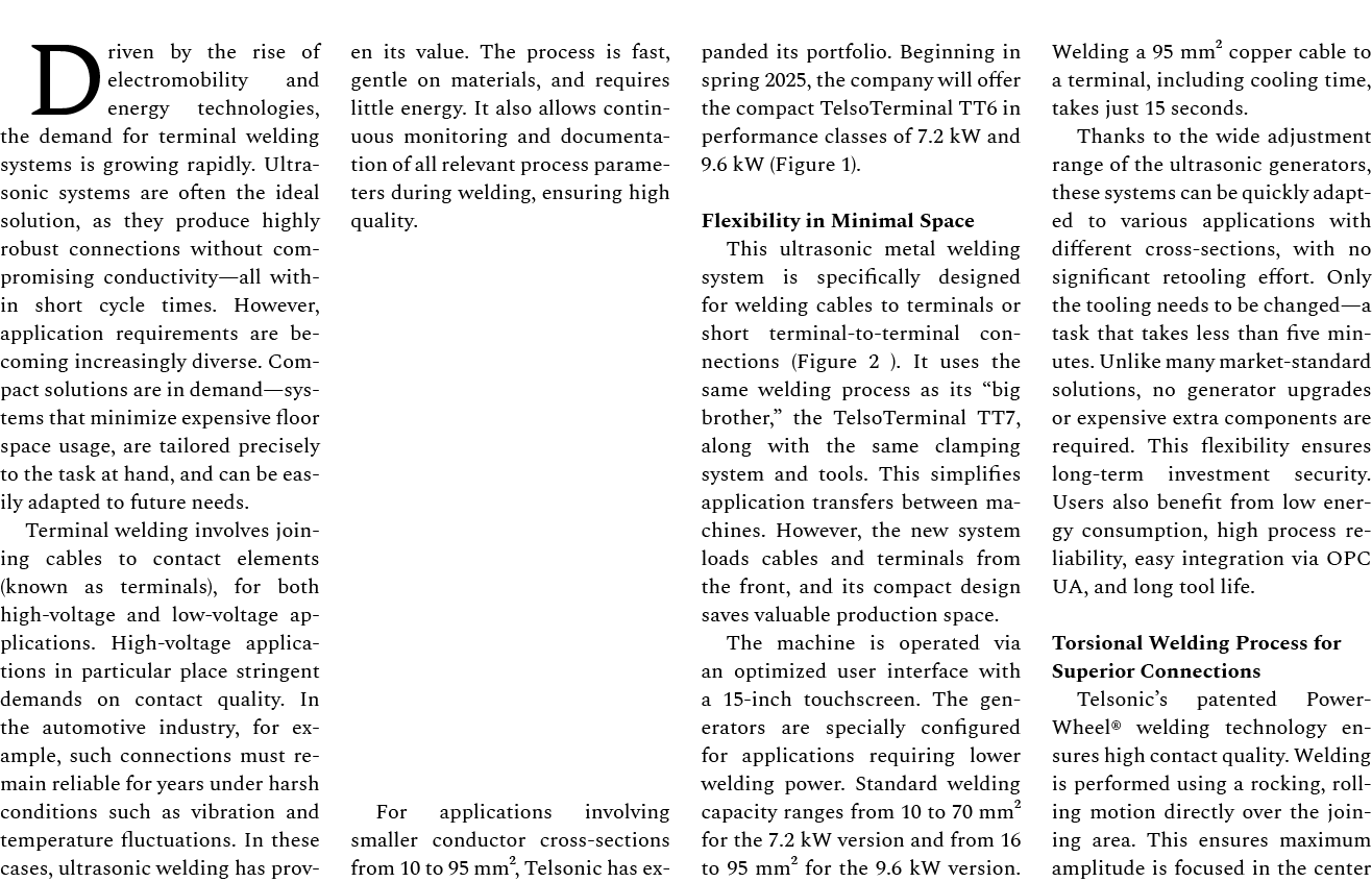 Driven by the rise of electromobility and energy technologies, the demand for terminal welding systems is growing rap...