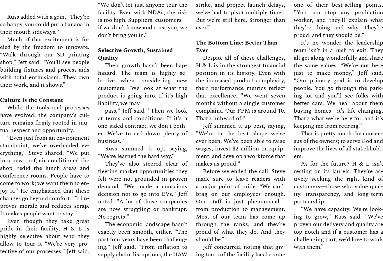 Russ added with a grin, \“They're so happy, you could put a banana in their mouth sideways.\" Much of that excitement...
