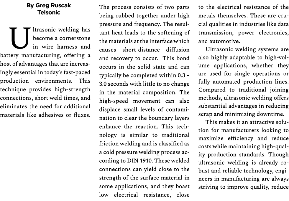 By Greg Ruscak Telsonic Ultrasonic welding has become a cornerstone in wire harness and battery manufacturing, offeri...