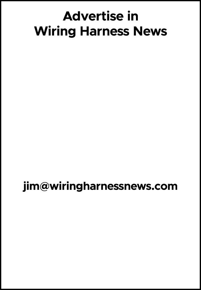  Advertise in Wiring Harness News jim@wiringharnessnews.com