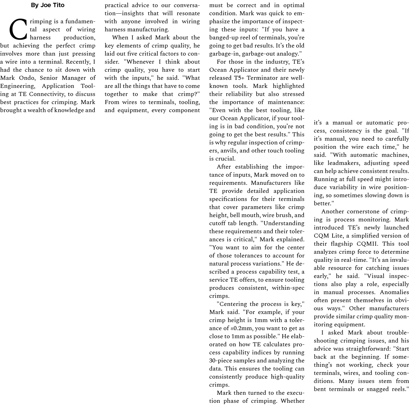 By Joe Tito Crimping is a fundamental aspect of wiring harness production, but achieving the perfect crimp involves m...