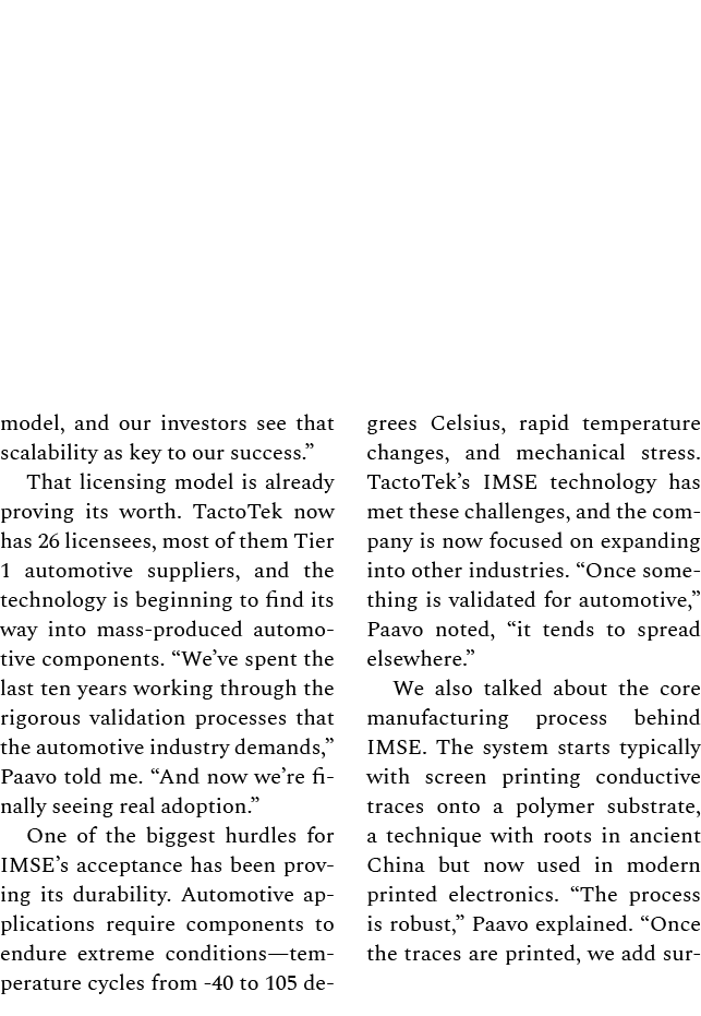 model, and our investors see that scalability as key to our success.” That licensing model is already proving its wor...