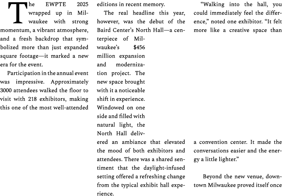 The EWPTE 2025 wrapped up in Milwaukee with strong momentum, a vibrant atmosphere, and a fresh backdrop that symboliz...