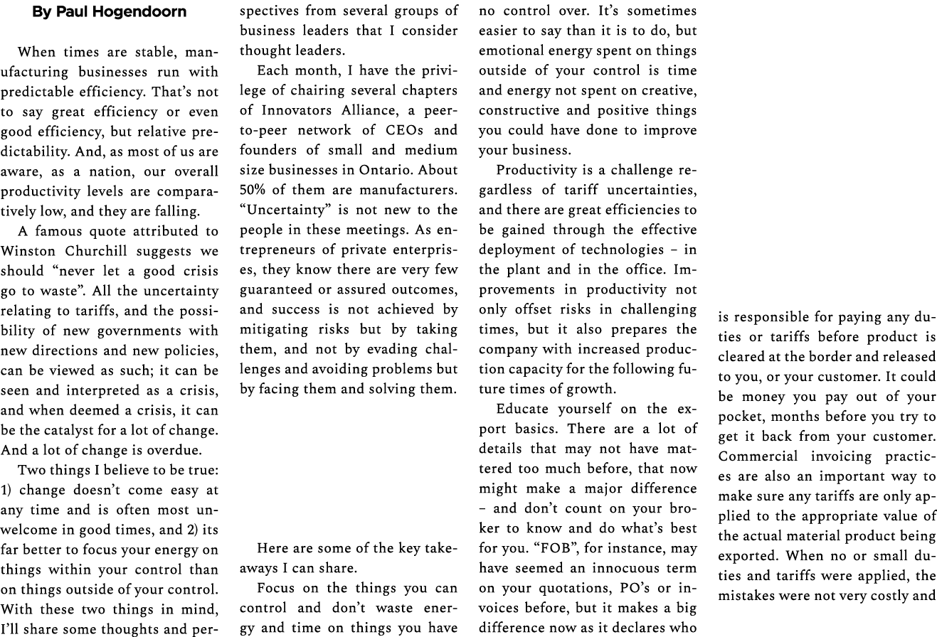 By Paul Hogendoorn When times are stable, manufacturing businesses run with predictable efficiency. That’s not to say...