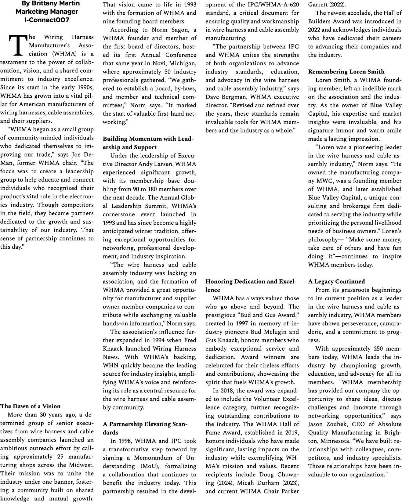 By Brittany Martin Marketing Manager I Connect007 The Wiring Harness Manufacturer’s Association (WHMA) is a testament...