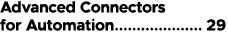 Advanced Connectors for Automation 29