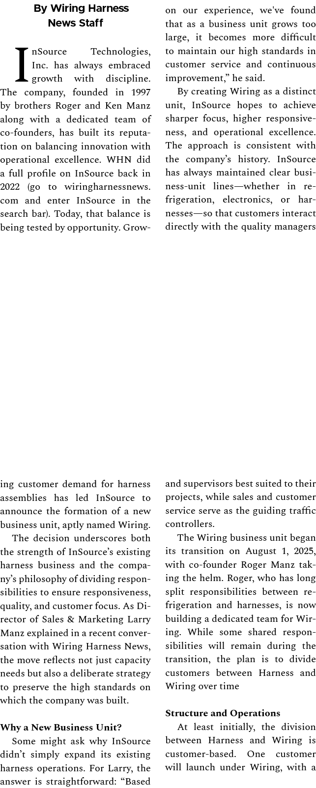 By Wiring Harness News Staff InSource Technologies, Inc. has always embraced growth with discipline. The company, fou...