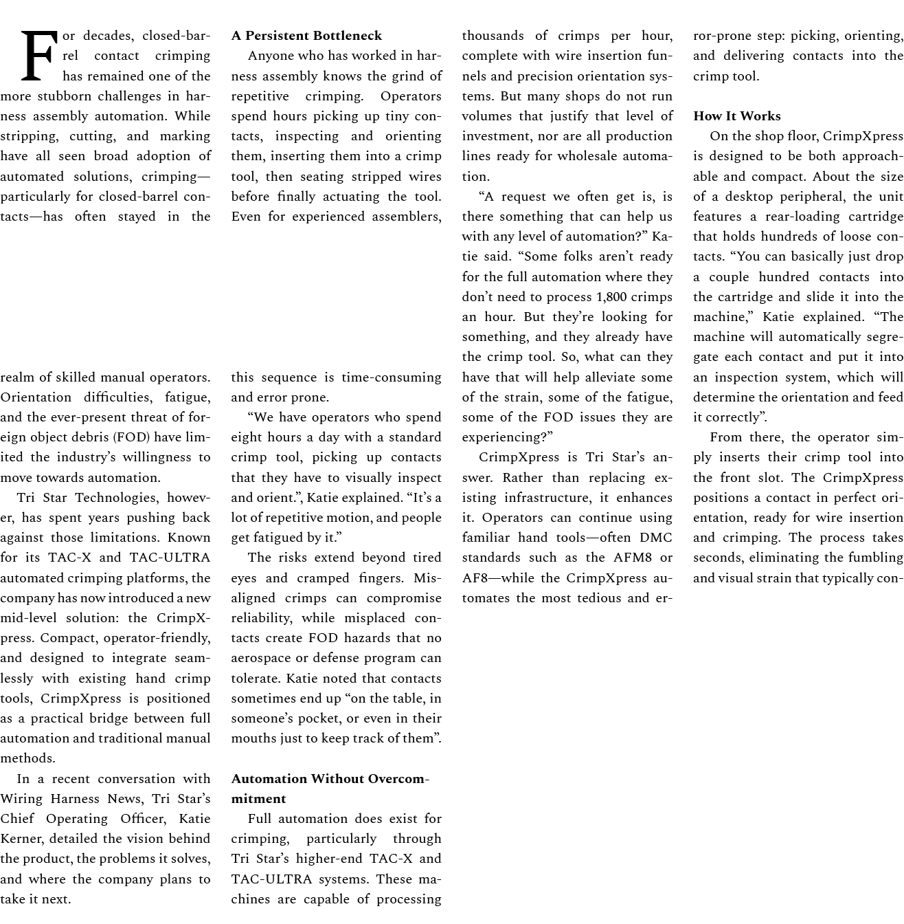 For decades, closed barrel contact crimping has remained one of the more stubborn challenges in harness assembly auto...