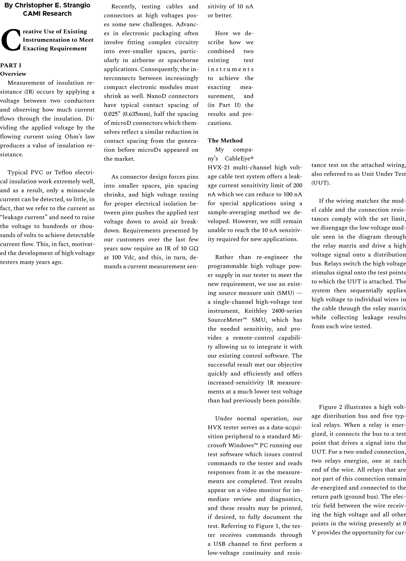 By Christopher E. Strangio CAMI Research Creative Use of Existing Instrumentation to Meet Exacting Requirement PART I...